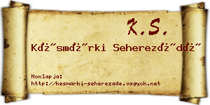 Késmárki Seherezádé névjegykártya